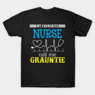 My Favorite Nurse Calls Me grauntie Funny Mother's Gift T-Shirt